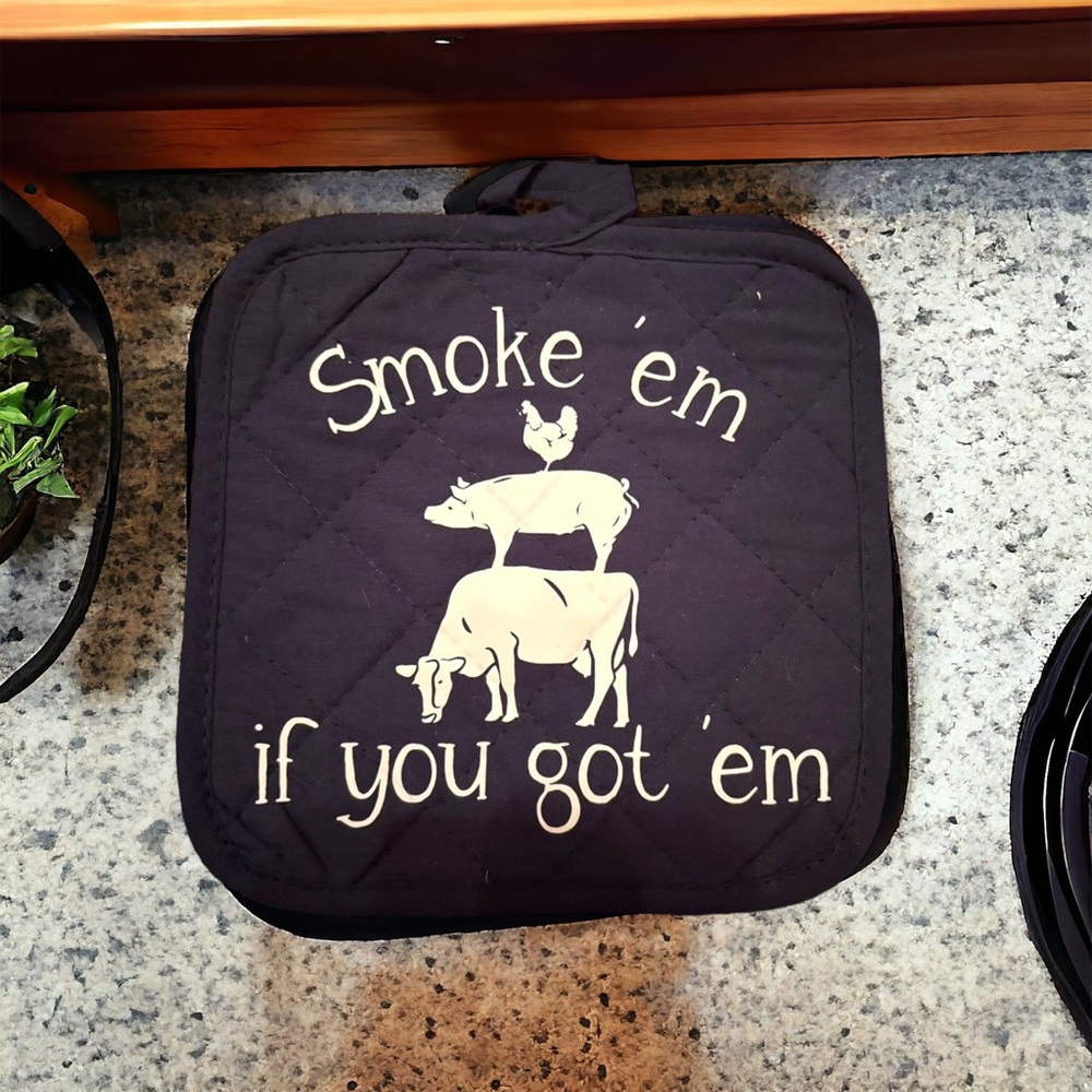Smoke em if you got ‘em funny punny pot holder blue